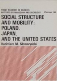 Social structure and mobility: Poland, Japan and The United States