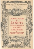 Żywot najsławniejszych malarzy rzeźbiarzy i architektów