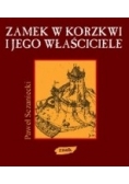 Zamek w Korzkwi i jego właściciela
