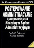 Postępowanie administracyjne i postępowanie przed Naczelnym Sądem Administracyjnym