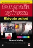Fotografia cyfrowa. Edycja zdjęć