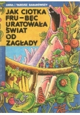 Jak ciotka Fru-Bęc uratowała świat od zagłady