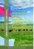 Organizacja pracy podczas rozwiązywania  problemów  taktycznych
