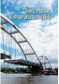 Obiekty mostowe w infrastrukturze miejskiej