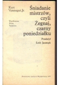 Śniadanie mistrzów, czyli żegnaj czarny poniedziałku
