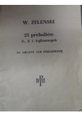 25 preludiów 2 3 i 4 głosowych na organy lub fisharmonię