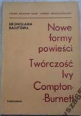 NOWE FORMY POWIEŚCI Twórczość I.Compton