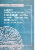Całość jako paradygmat rozumienia świata w myśli niemieckiej przełomu romantycznego
