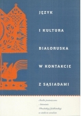 Język i Kultura Białoruska w kontakcie z sąsiadami