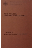 Technologia obróbki plastycznej cz. V
