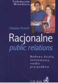 Racjonalne public relations. Budowa działu, instrumenty, studia przypadków