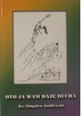 Oto Ja Wam daję Ducha
