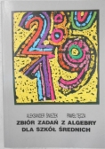 Zbiór zadań z algebry dla szkół średnich