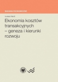 Ekonomia kosztów transakcyjnych geneza i kierunki rozwoju