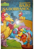 Sezamowe bajki na dobranoc