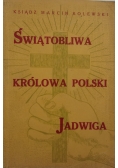 Świątobliwa Królowa Polski Jadwiga, 1934r.