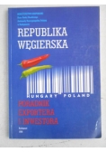 Republika Węgierska. Poradnik eksportera i inwestora