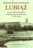 Lubiąż, losy i kultura umysłowa śląskiego opactwa cystersów