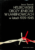 Hitlerowskie obozy jenieckie w Łambinowicach w latach 1939 1945