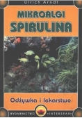 Mikroalgi spirulina odżywka i lekarstwo