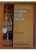 Reszkiewicz Alfred - A diachronic grammar of old english
