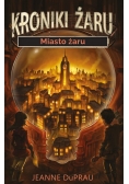 Kroniki Żaru Miasto żaru