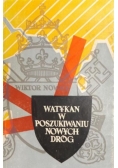 Watykan w poszukiwaniu nowych dróg