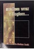 Szedłem wraz z Bogiem ...