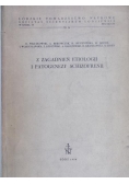 Z zagadnień etiologii i patogenezy schizofrenii