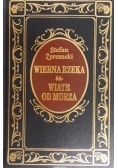 Wierna rzeka / Wiatr od morza