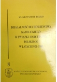 Działalność duchowieństwa katolickiego w Związku Harcerstwa Polskiego w latach 1921-1939 + autograf Bojki