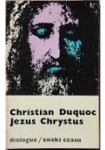 Jezus Chrystus. Zarysy chrystologii
