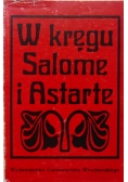 W kręgu Salome i Astarte