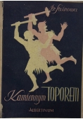 Steinowa Bronisława - Kamiennym toporem, 1949 r.