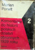 Komentarze do historii polskich działań obronnych 1939 roku Tom 2