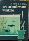 Prace hodowlane w szkole