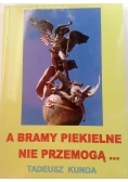 A bramy piekielne nie przemogą...