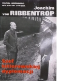 Joachim von Ribbentrop Szef hitlerowskiej dyplomacji