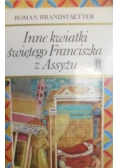 Inne kwiatki świętego Franciszka z Asyżu