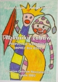 W kąciku zabaw. Propozycje scenariuszy imprez dla dzieci