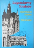 Legendarny Kraków- opowieści znane i nieznane