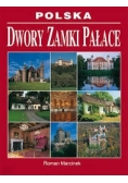 Polska - dwory, zamki, pałace