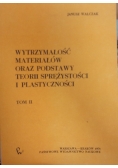 Wytrzymałość materiałów oraz podstawy teorii sprężystości i plastyczności