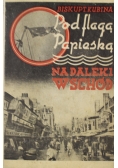 Pod flagą papieską na daleki wschód 1938 r
