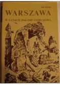 Warszawa w latach 1944-1949. Odbudowa