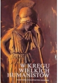 W kręgu wielkich humanistów