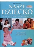 Nasze dziecko Aby było szczęśliwe zdrowe i bezpieczne