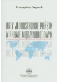 Akty jednostronne państwa w prawie międzynarodowym