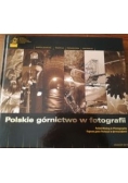 Polskie górnictwo w fotografii