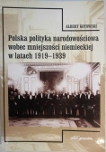 Polska polityka narodowościowa wobec mniejszości niemieckiej w latach 1919-1939
